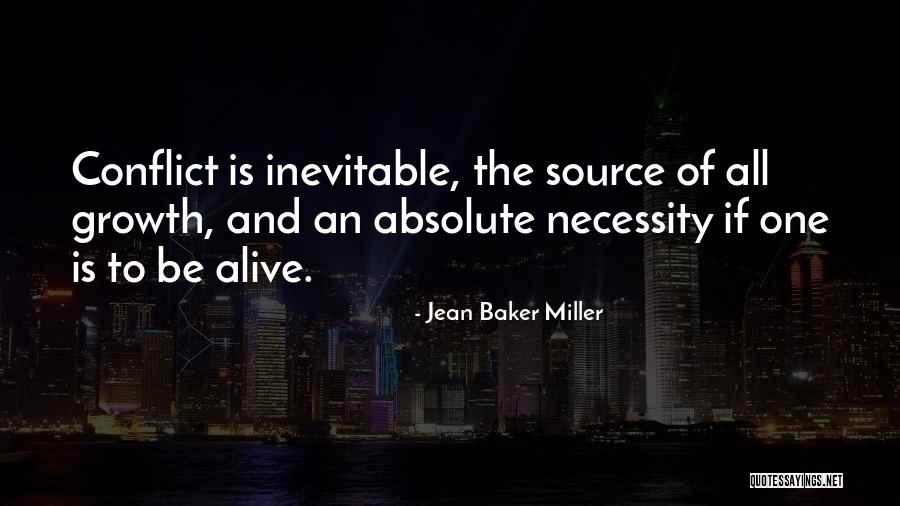 Conflict Inevitable Quotes By Jean Baker Miller Conflict Inevitable Quotes By Jean Baker Miller