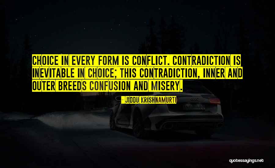 Conflict Inevitable Quotes By Jiddu Krishnamurti Conflict Inevitable Quotes By Jiddu Krishnamurti