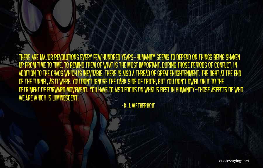 Conflict Inevitable Quotes By K.J. Wetherholt Conflict Inevitable Quotes By K.J. Wetherholt