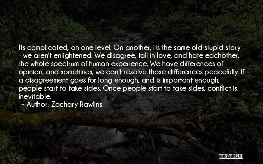 Conflict Is Inevitable Quotes By Zachary Rawlins