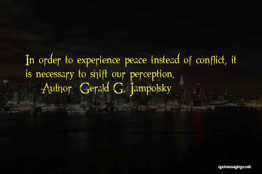 Conflict Is Necessary Quotes By Gerald G. Jampolsky