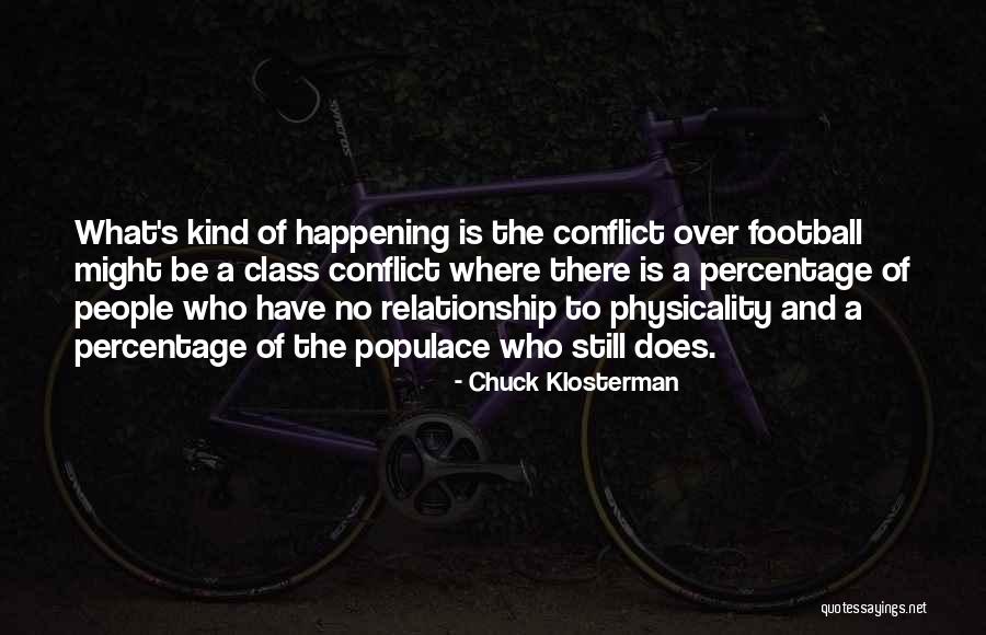 Conflict Quotes By Chuck Klosterman Conflict Quotes By Chuck Klosterman