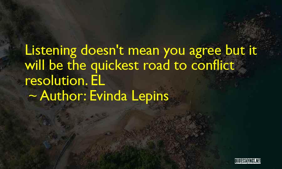 Conflict Resolution Quotes By Evinda Lepins