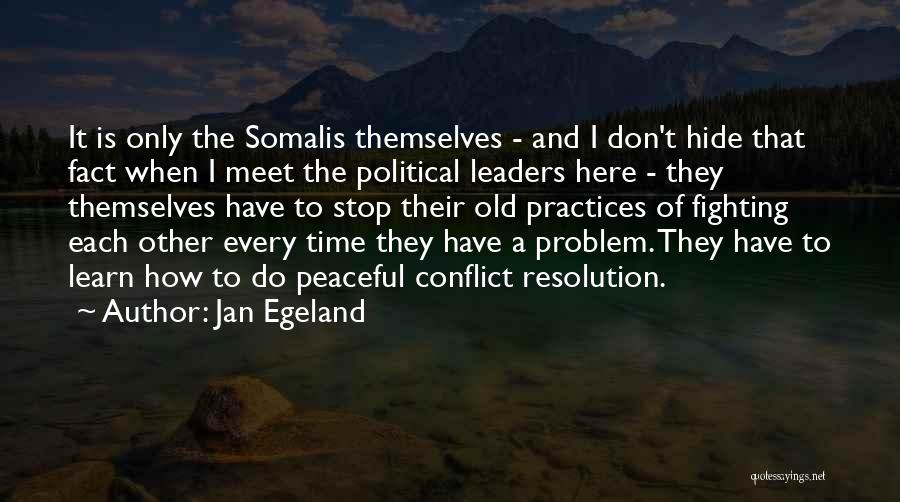 Conflict Resolution Quotes By Jan Egeland