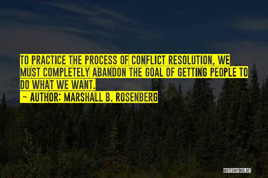 Conflict Resolution Quotes By Marshall B. Rosenberg