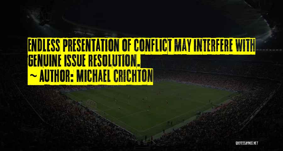 Conflict Resolution Quotes By Michael Crichton
