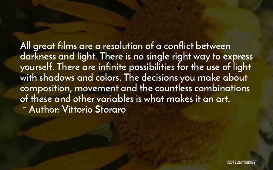 Conflict Resolution Quotes By Vittorio Storaro