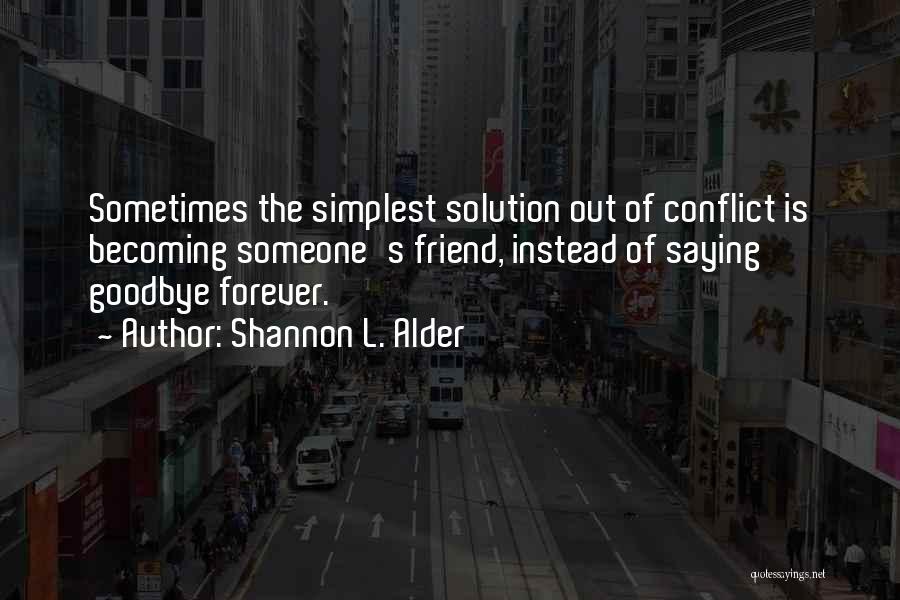 Conflict Resolving Quotes By Shannon L. Alder