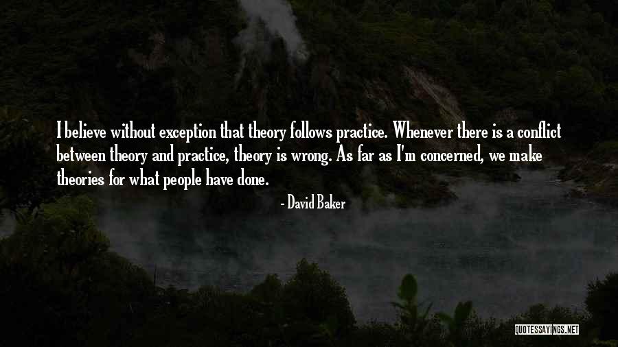 Conflict Theory Quotes By David Baker