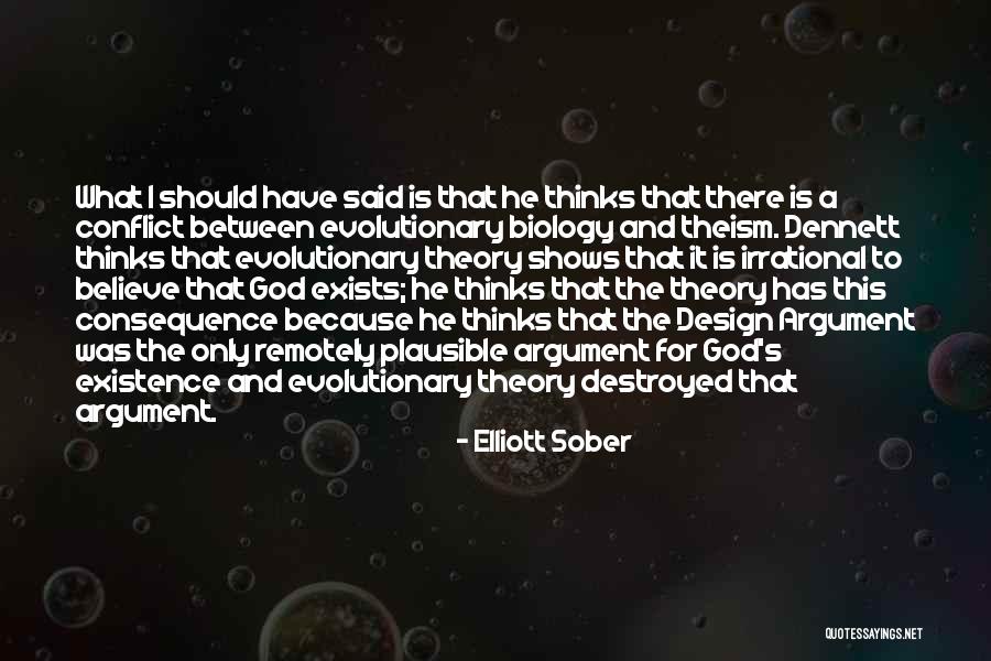 Conflict Theory Quotes By Elliott Sober