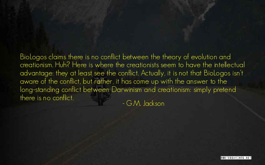 Conflict Theory Quotes By G.M. Jackson