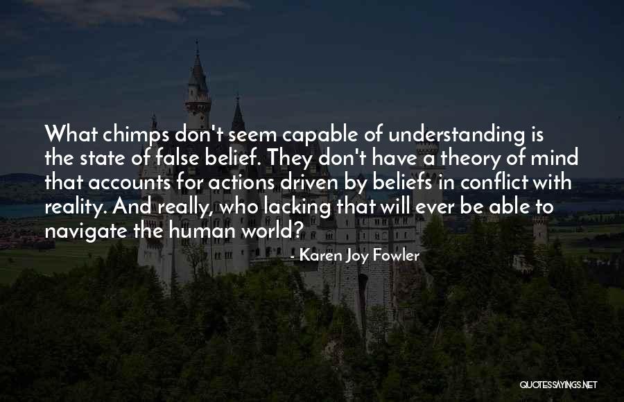 Conflict Theory Quotes By Karen Joy Fowler