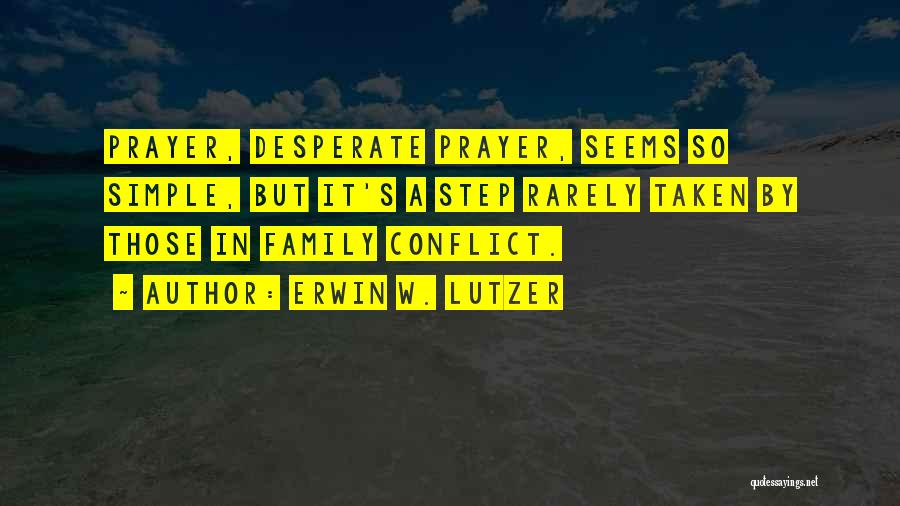 Conflict With Family Quotes By Erwin W. Lutzer
