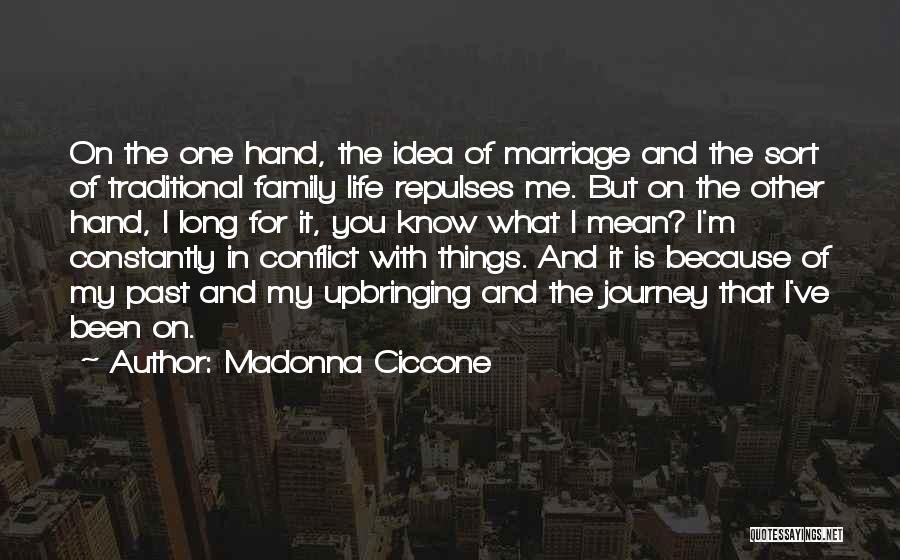 Conflict With Family Quotes By Madonna Ciccone