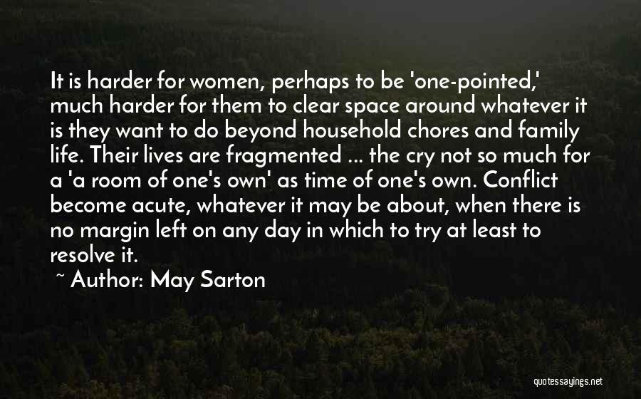 Conflict With Family Quotes By May Sarton