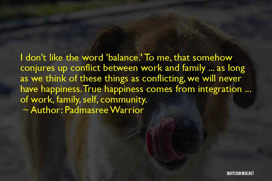 Conflict With Family Quotes By Padmasree Warrior