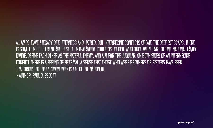 Conflict With Family Quotes By Paul D. Escott