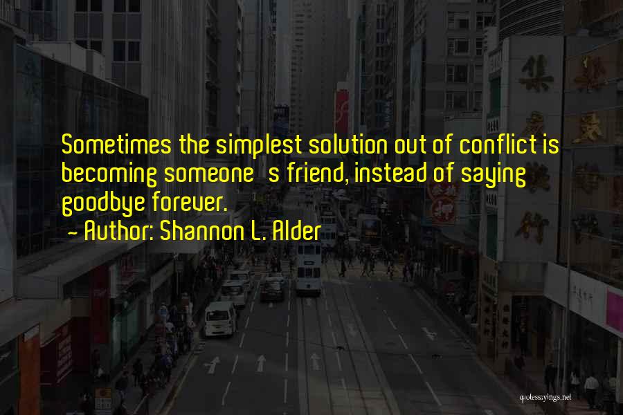 Conflict With Family Quotes By Shannon L. Alder