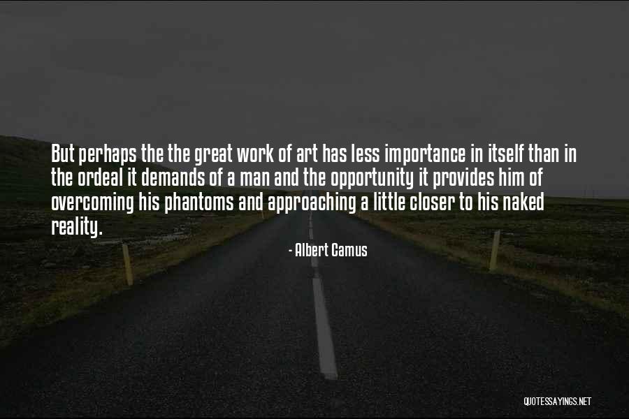 Conflicted About My Job Quotes By Albert Camus Conflicted About My Job Quotes By Albert Camus
