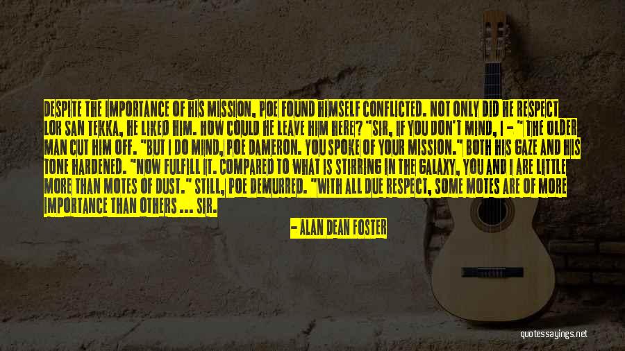 Conflicted Mind Quotes By Alan Dean Foster Conflicted Mind Quotes By Alan Dean Foster