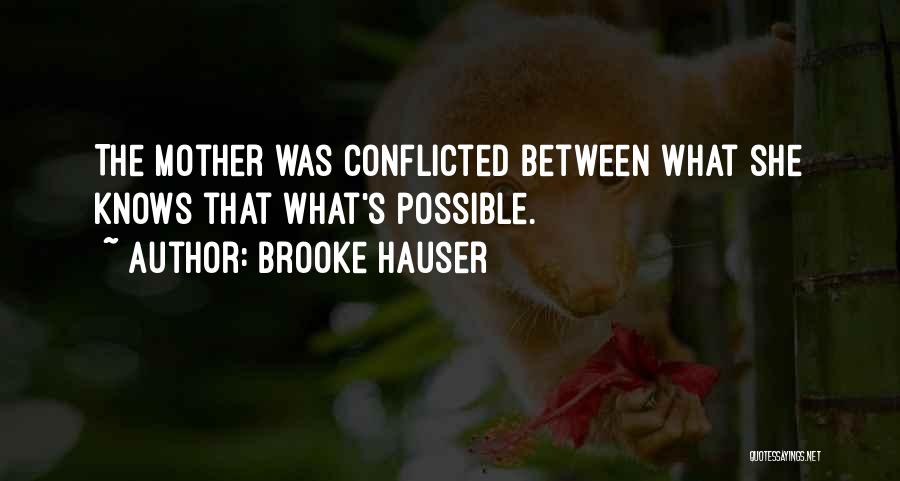 Conflicted Quotes By Brooke Hauser