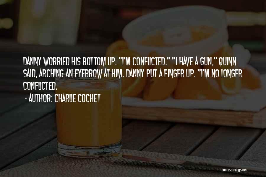 Conflicted Quotes By Charlie Cochet