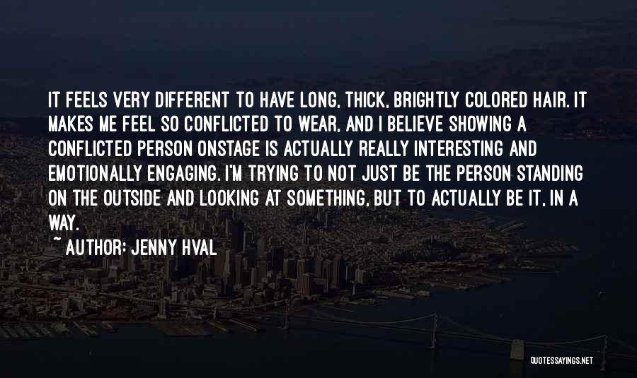 Conflicted Quotes By Jenny Hval