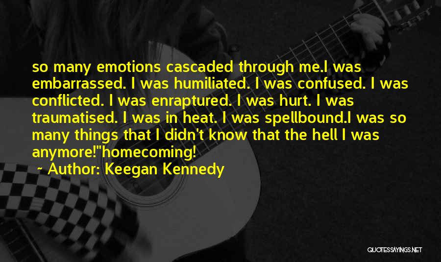 Conflicted Quotes By Keegan Kennedy