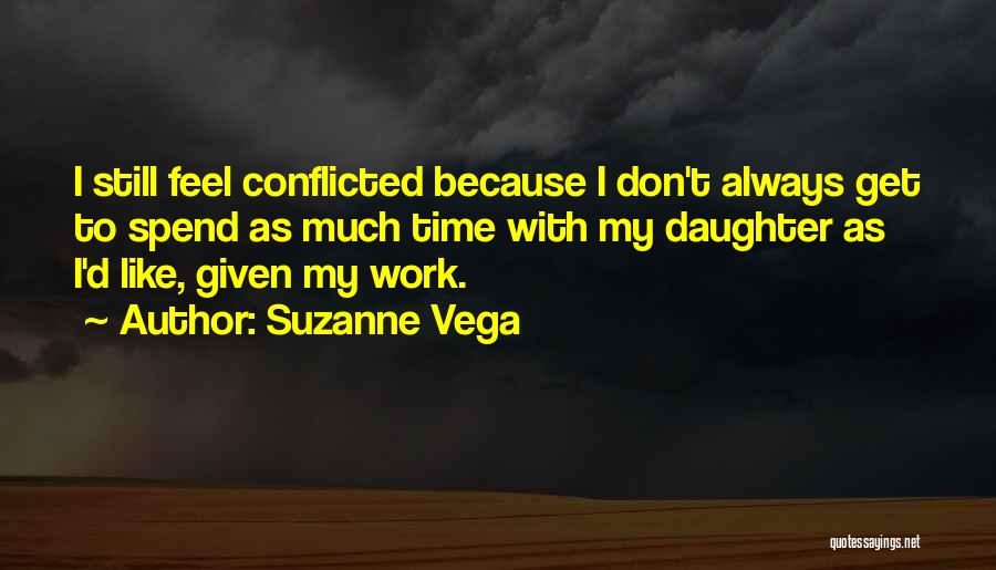 Conflicted Quotes By Suzanne Vega