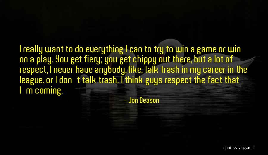 Conflictele Sociale Quotes By Jon Beason Conflictele Sociale Quotes By Jon Beason