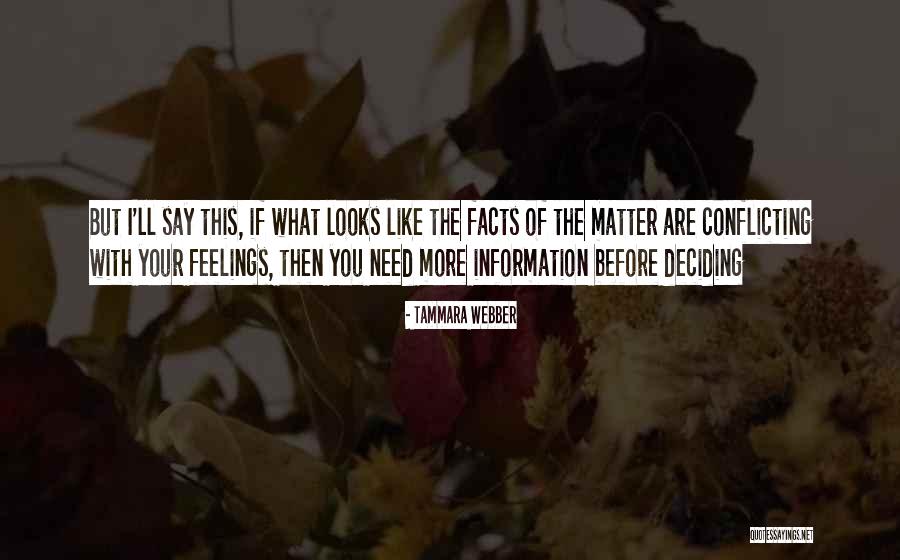 Conflicting Feelings Quotes By Tammara Webber Conflicting Feelings Quotes By Tammara Webber