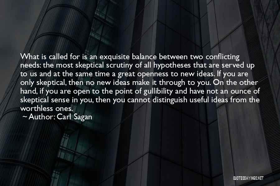 Conflicting Ideas Quotes By Carl Sagan