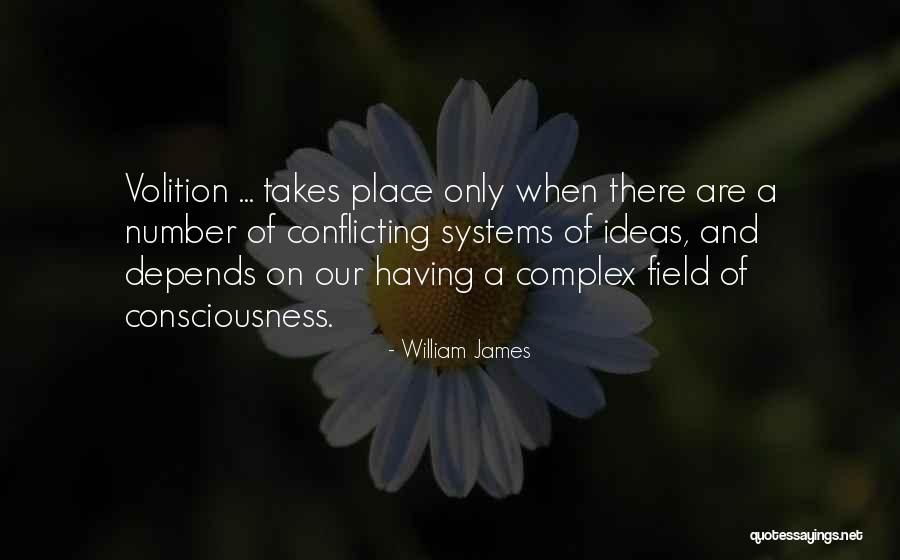 Conflicting Ideas Quotes By William James