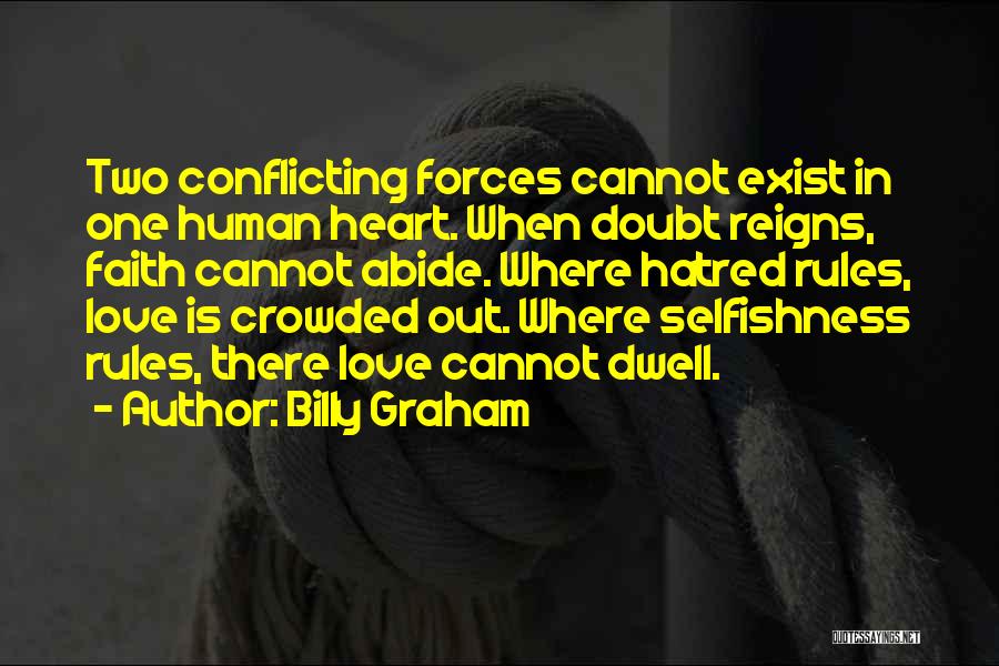 Conflicting Love Quotes By Billy Graham