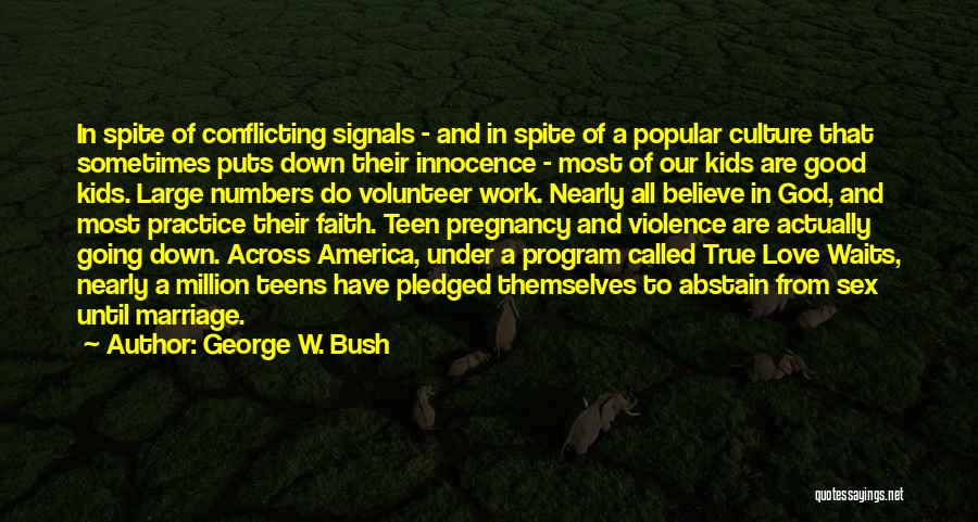 Conflicting Love Quotes By George W. Bush