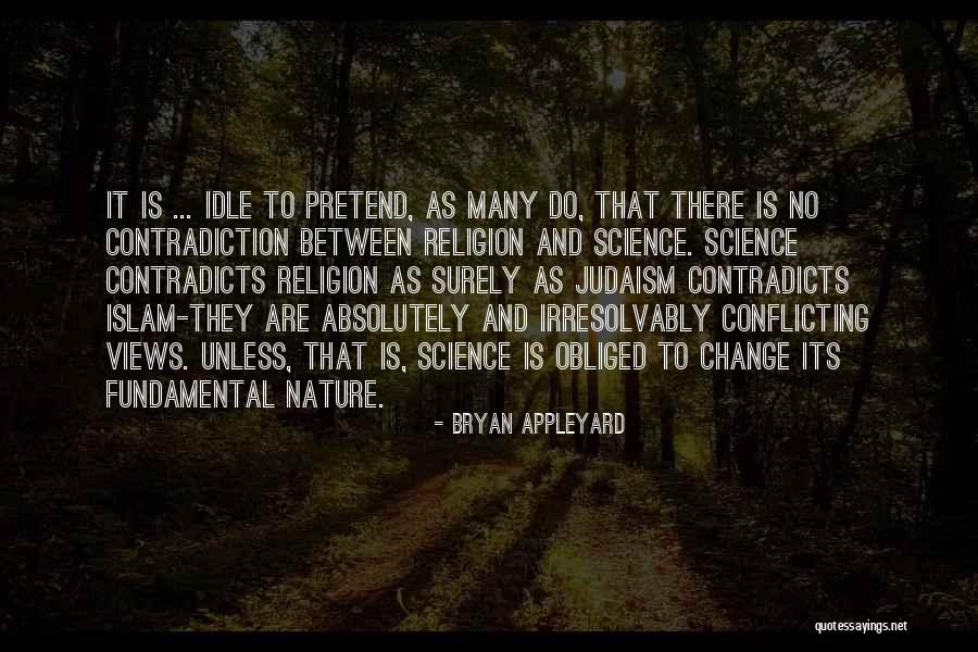 Conflicting Views Quotes By Bryan Appleyard Conflicting Views Quotes By Bryan Appleyard