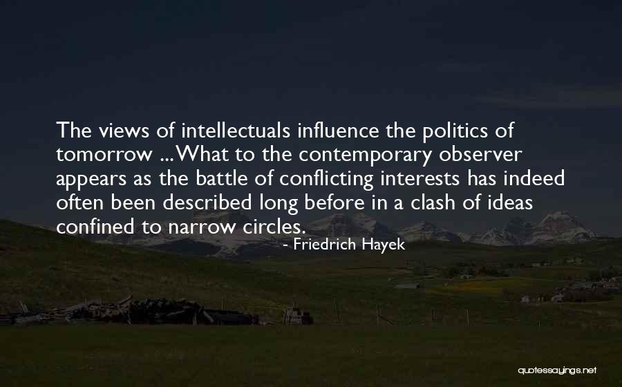 Conflicting Views Quotes By Friedrich Hayek Conflicting Views Quotes By Friedrich Hayek