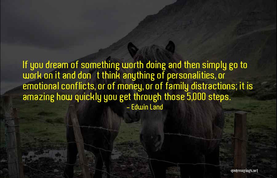 Conflicts At Work Quotes By Edwin Land Conflicts At Work Quotes By Edwin Land