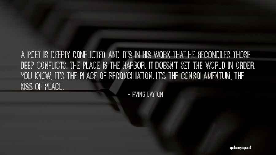 Conflicts At Work Quotes By Irving Layton Conflicts At Work Quotes By Irving Layton