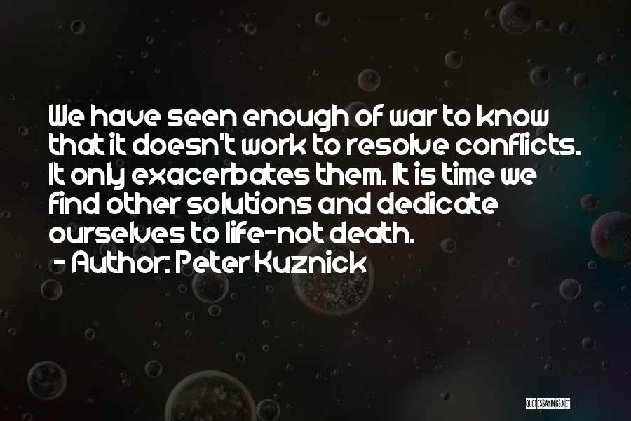 Conflicts At Work Quotes By Peter Kuznick