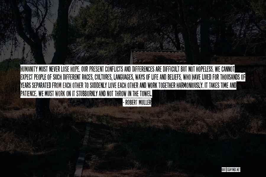 Conflicts At Work Quotes By Robert Muller Conflicts At Work Quotes By Robert Muller
