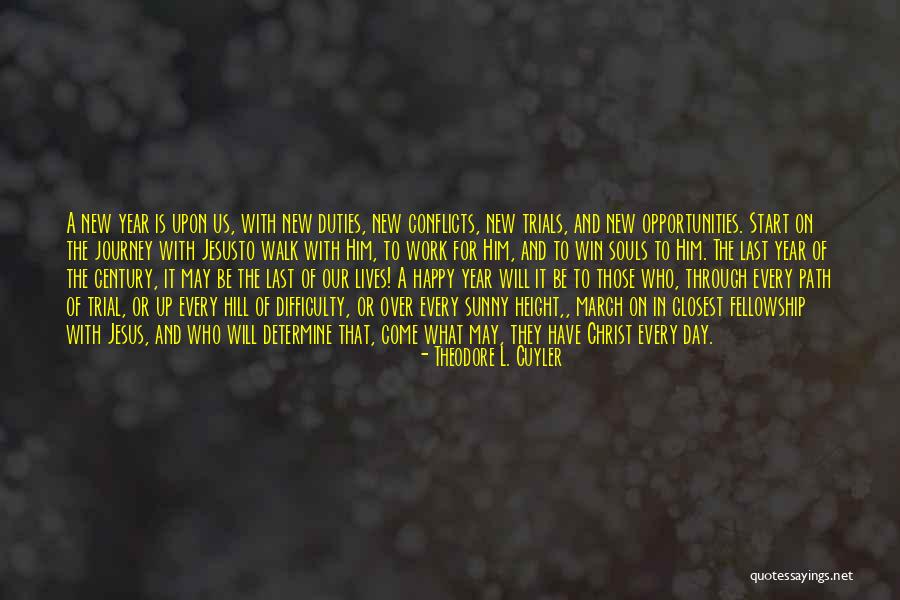 Conflicts At Work Quotes By Theodore L. Cuyler Conflicts At Work Quotes By Theodore L. Cuyler