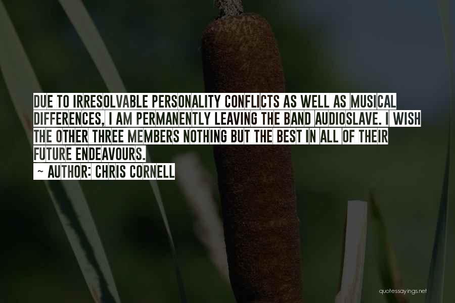 Conflicts Quotes By Chris Cornell