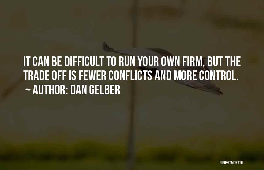 Conflicts Quotes By Dan Gelber