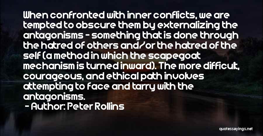 Conflicts Quotes By Peter Rollins