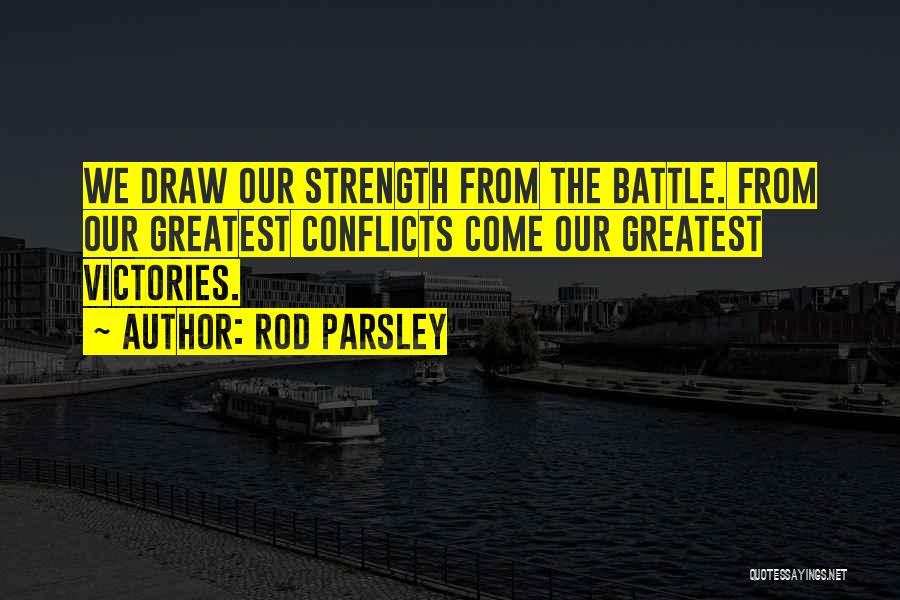 Conflicts Quotes By Rod Parsley