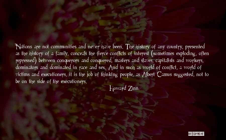 Conflicts With Family Quotes By Howard Zinn Conflicts With Family Quotes By Howard Zinn