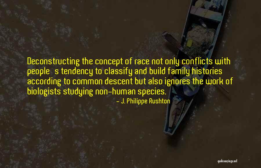 Conflicts With Family Quotes By J. Philippe Rushton Conflicts With Family Quotes By J. Philippe Rushton