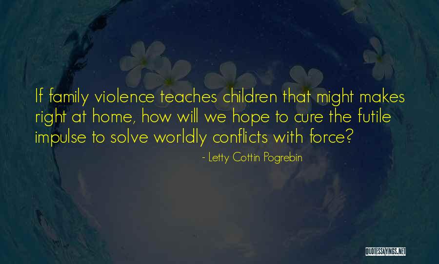 Conflicts With Family Quotes By Letty Cottin Pogrebin Conflicts With Family Quotes By Letty Cottin Pogrebin