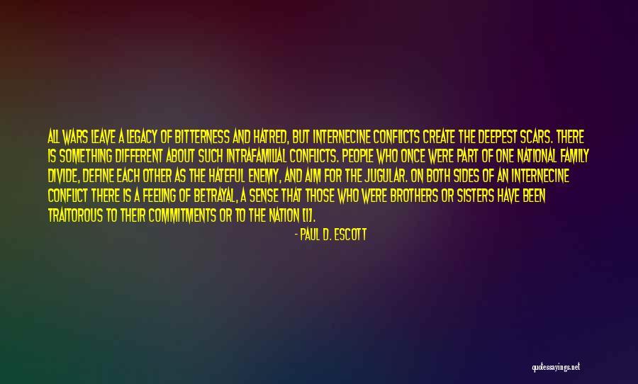 Conflicts With Family Quotes By Paul D. Escott Conflicts With Family Quotes By Paul D. Escott